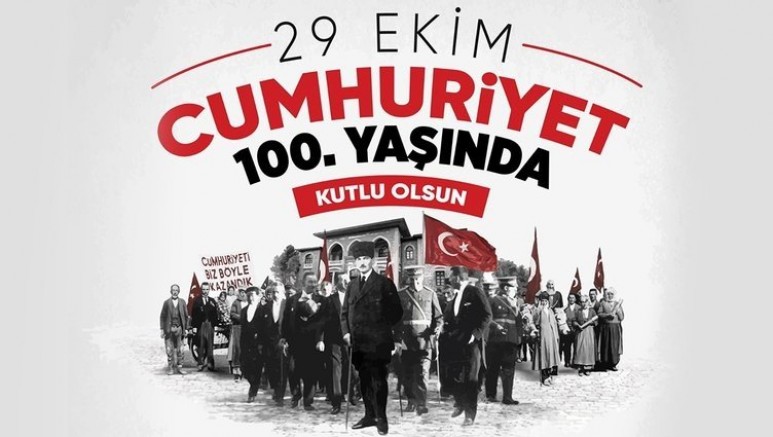 CUMHURİYETİMİZİN 100. YILI KUTLU OLSUN