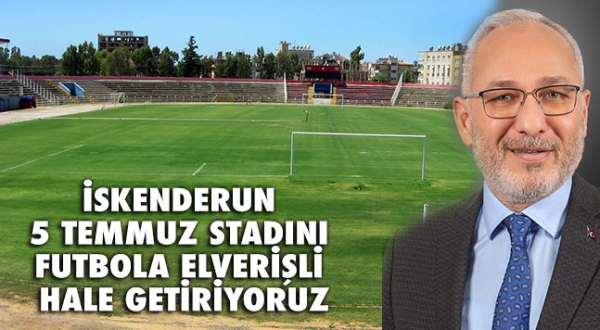 İskenderun FK maçlarını  5 Temmuz Stadında oynayacak